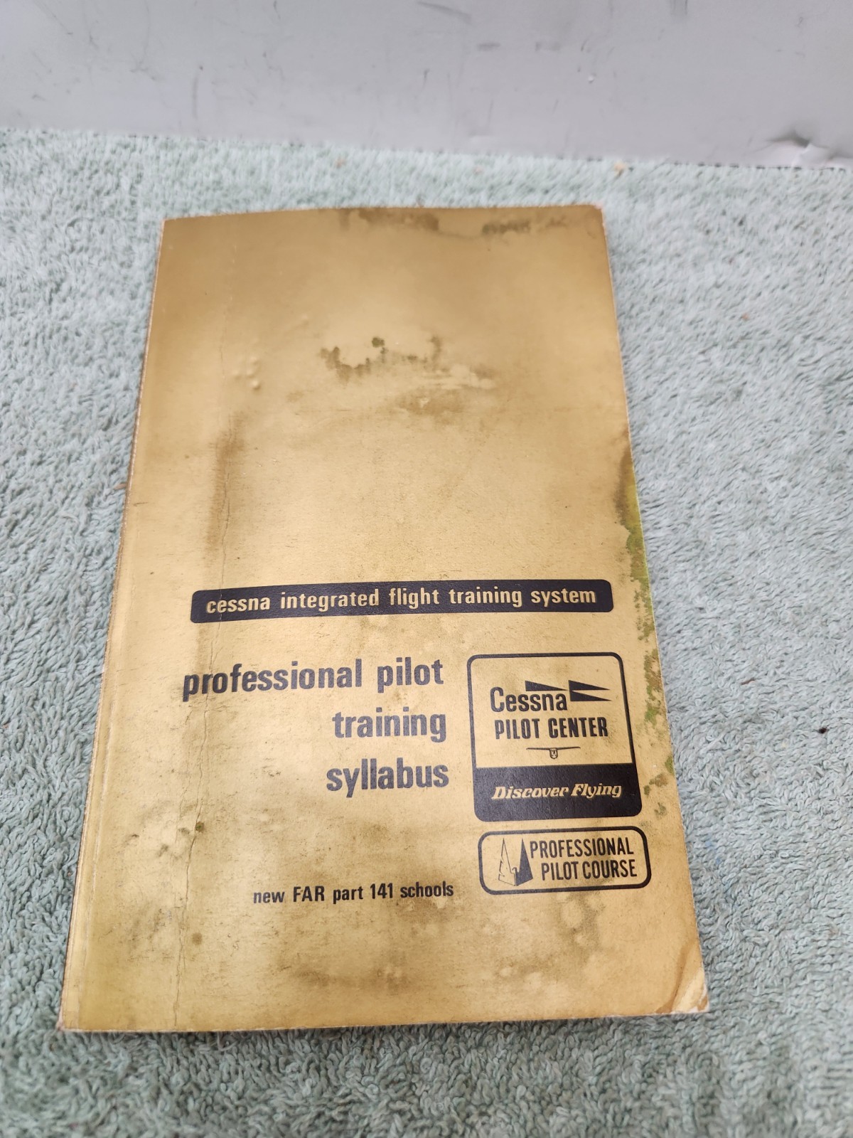 Cessna Integrated Flight Training System: Professional Manual of Flight/Gold
