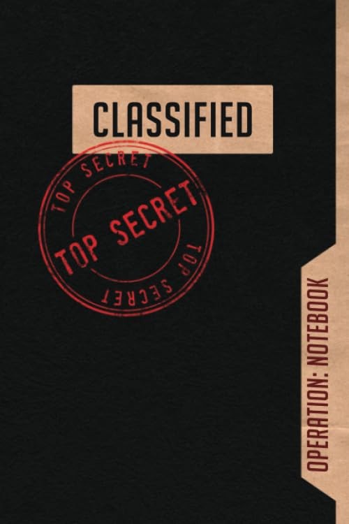 CLASSIFIED Top Secret, Operation: Notebook: classified TOP SECRET journal for ki