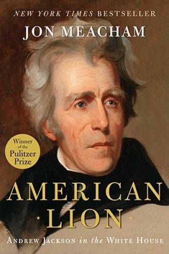 American Lion: Andrew Jackson in the White House - Hardcover - GOOD