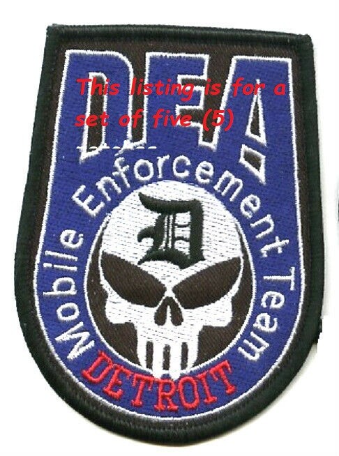 DEPARTMENT OF JUSTICE DEA Drug Enforcement Agency Mobile Team: Detroit DEA X 5