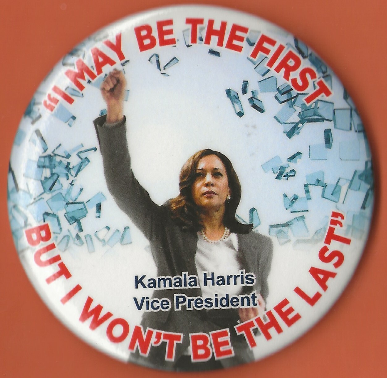 2021 Kamala Harris 3" / "First - Not Last" Inaugural Souvenir Button(Pin41)