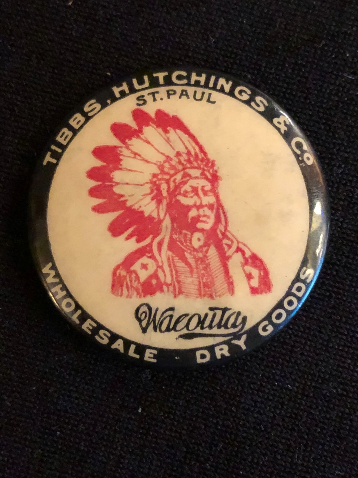 Tibbs, Hutchings & Co. Wholesale Dry Goods Advertising Button With Chief Wacouta