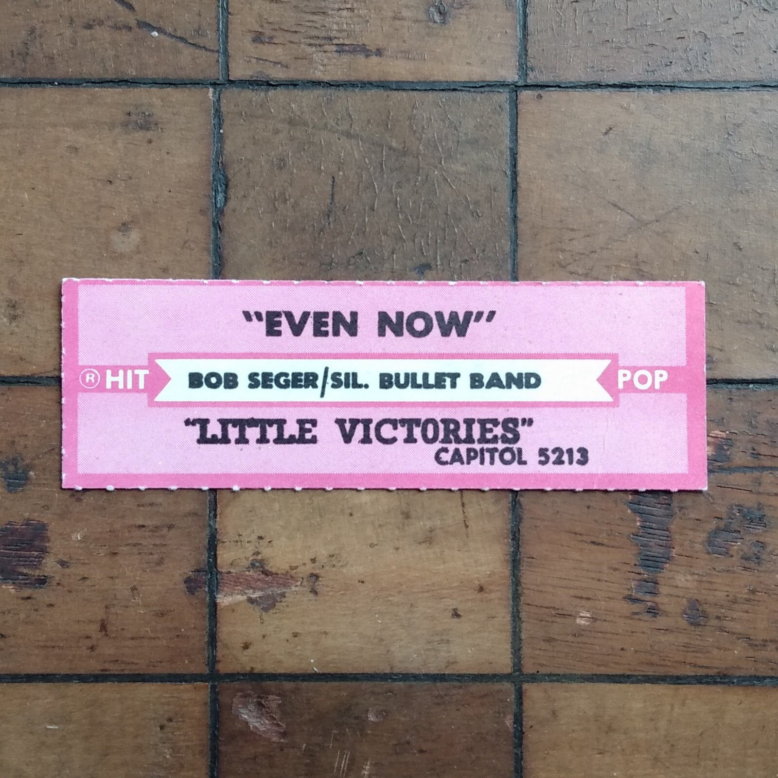 Jukebox Strip: BOB SEGER - Even Now / Little Victories 1982 Pink Pop Hit Tag