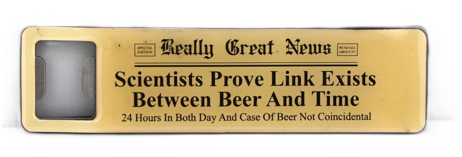 Funny Joke Novelty Beer Bottle Opener Metal Bar Key -Scientists Prove Link