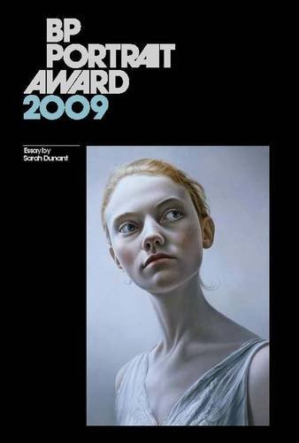 BP Portrait Award 2009 by Dunant, Sarah 1855144034 The Fast Free Shipping
