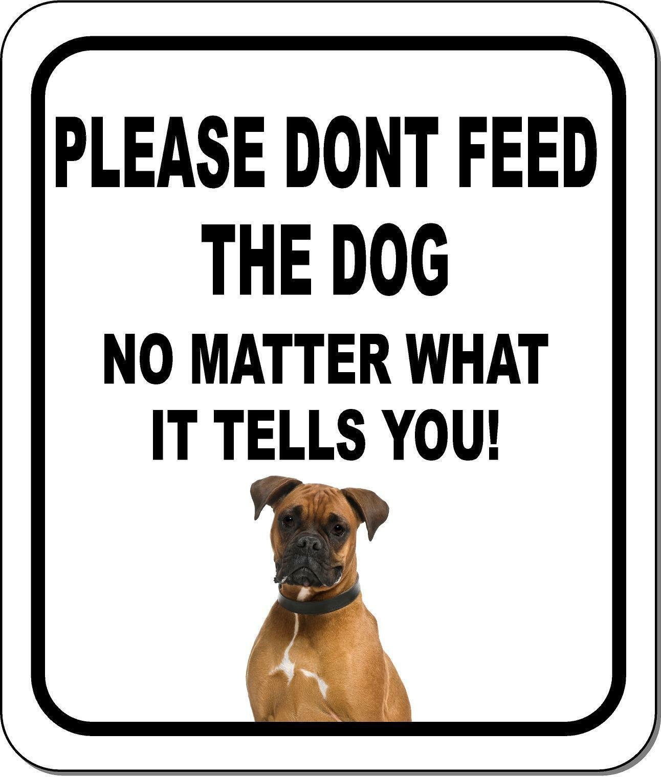PLEASE DONT FEED THE DOG Boxer Metal Aluminum Composite Sign