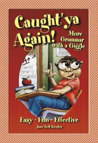 Caught'ya Again! More Grammar with a Giggle (Maupin House) - Paperback - GOOD