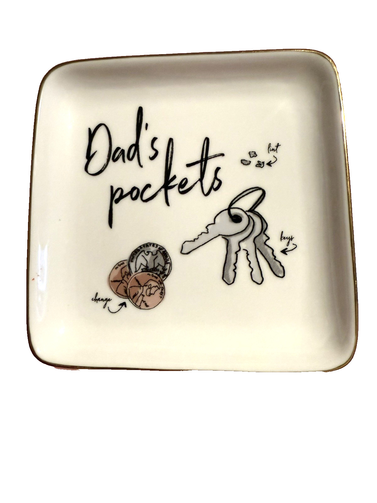 Ceramic Trinket Key dish that read "Dad's Pockets" 5"x5"