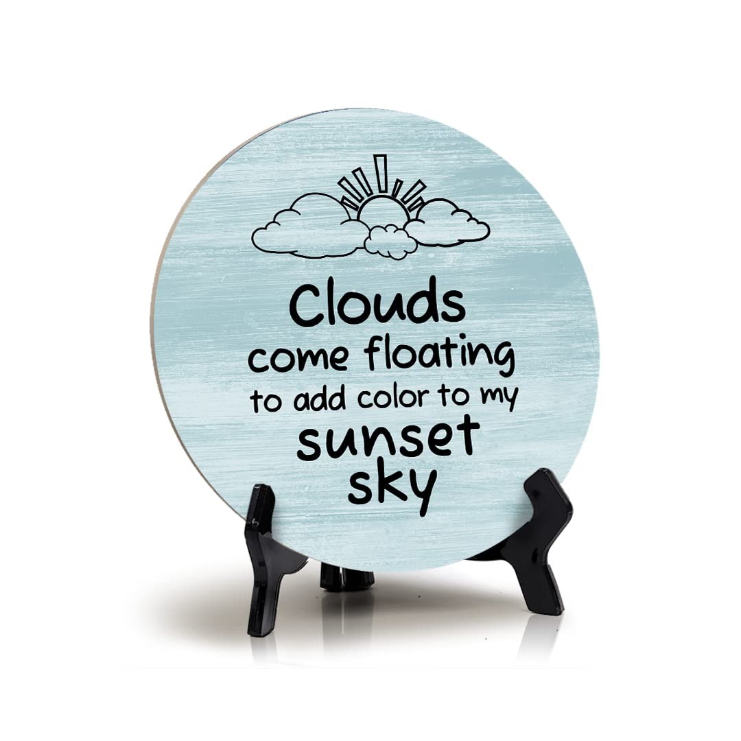 Round Clouds Come Floating To Add Color To My Sunset Sky Table Sign (5x5")