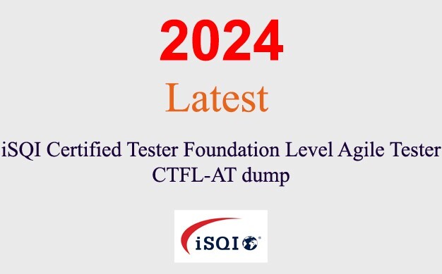 iSQI Tester Foundation Level Agile CTFL-AT Q&A GUARANTEED (1 month update)