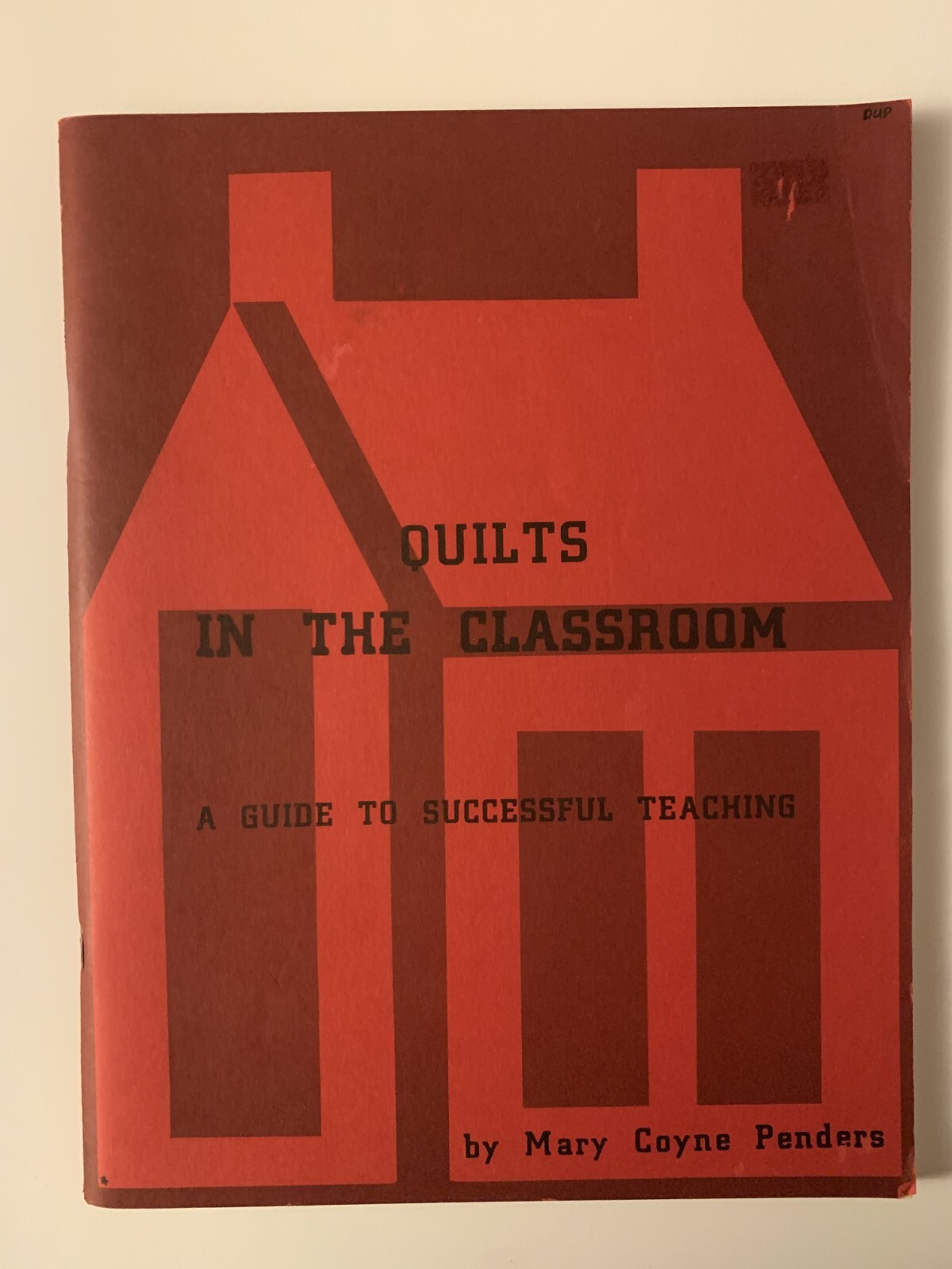 Quilts in the Classroom - Mary Coyne Penders - Teaching Guide