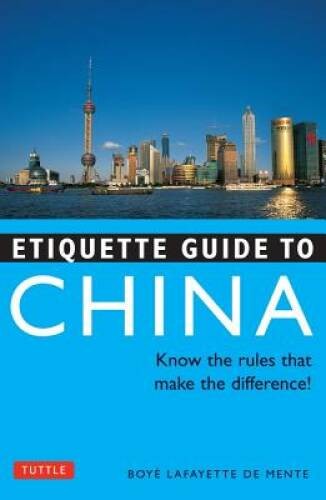 Etiquette Guide to China: Know the Rules that Make the Difference - GOOD