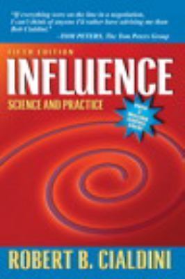 Influence: Science and Practice by Cialdini, Robert