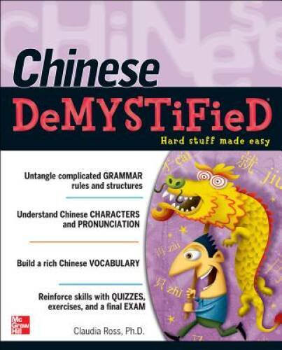 Chinese Demystified: A Self-Teaching Guide - Paperback By Ross, Claudia - GOOD
