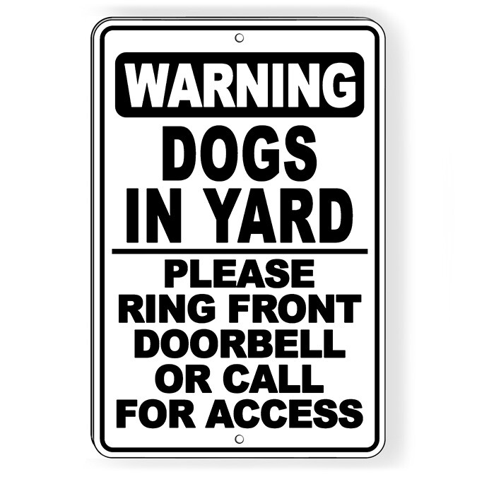Warning Dogs In Yard Ring Front Doorbell Or Call Beware Of Dog 8" x 12" Sign D57