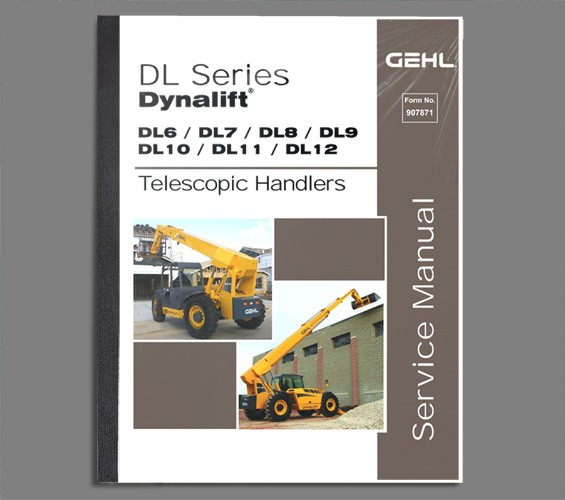 GEHL DL6 DL7 DL8 DL9 DL10 DL11 DL12 Telescopic Handlers Service Manual - 907871