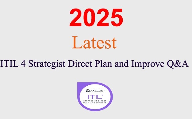 ITIL 4 Strategist Direct Plan and Improve Q&A GUARANTEED (1 month update)
