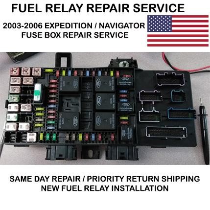 03-06 Ford EXPEDITION Lincoln NAVIGATOR Fuel Pump Relay FUSE BOX *Repair Service