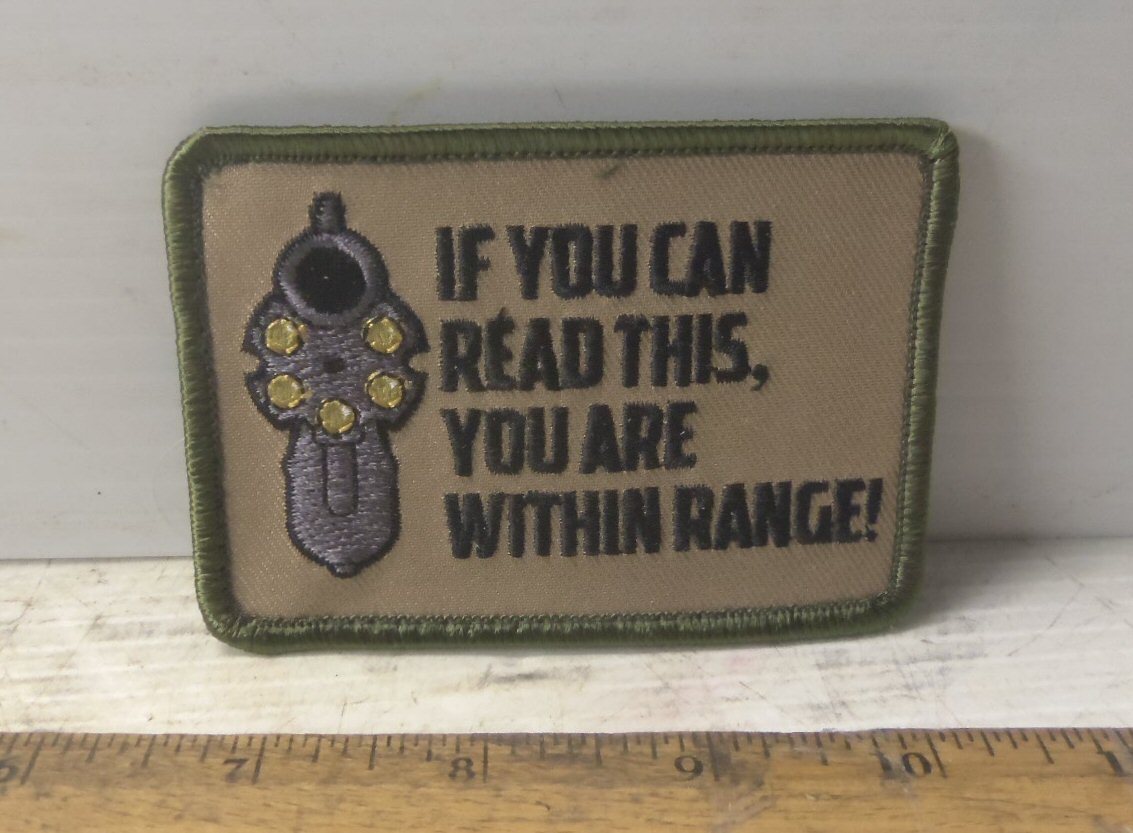 If You Can Read This, You Are Within Range Embroidered Patch with Hook Back