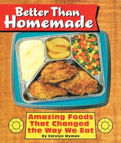 Better Than Homemade: Amazing Food - Paperback, by Wyman Carolyn - Very Good