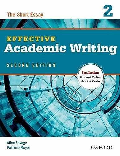 Effective Academic Writing 2e - Paperback, by Savage Alice; Mayer - Very Good p