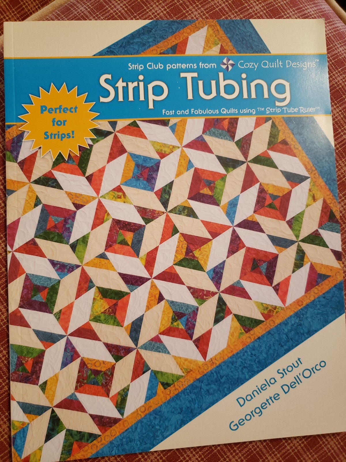 STRIP TUBING, Daniela Stout, Georgetta Dell'Orco, Cozy Quilt Design