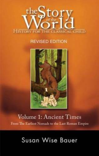 The Story of the World: History for the Classical Child: Volume 1: Ancien - GOOD
