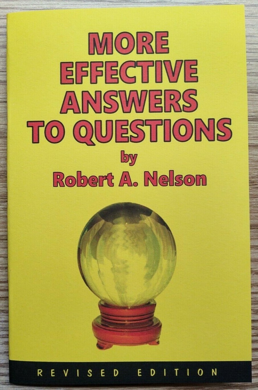 More Effective Answers to Questions by Robert A. Nelson