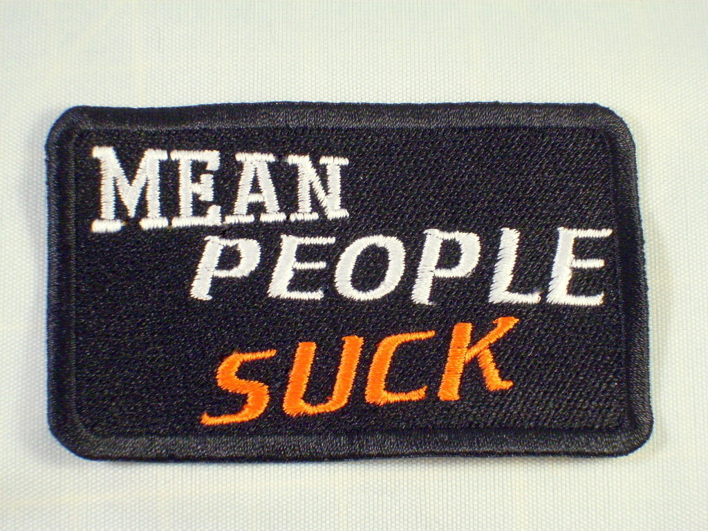 MEAN PEOPLE SUCK  Biker Vest Jacket Patch embroidered, motorcycle