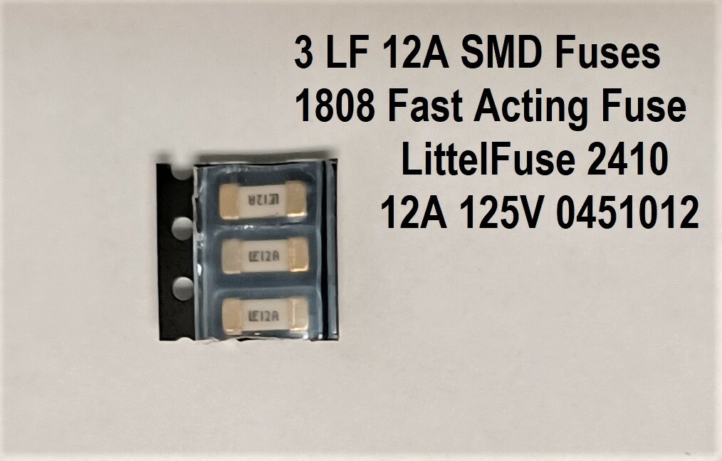 3 pcs LF 12A Littel Fuse 1808 SMD Fuse 125V, 0451012 Fast Acting Fuse 2410 New