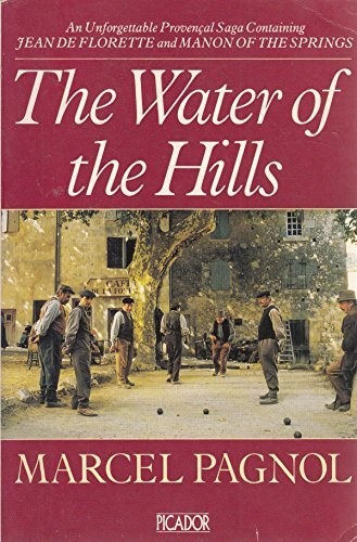 The Water of the Hills (Picador Books) by Pagnol, Marcel Book The Fast Free