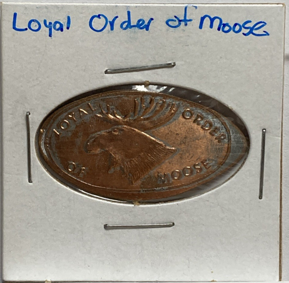 Loyal Order Of Moose Smash Penny on us cent