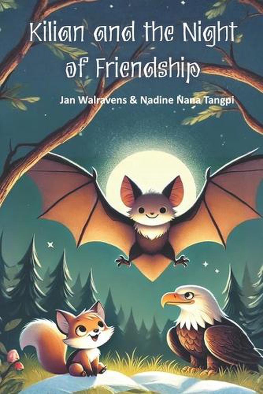 Kilian and the Night of Friendship by Nadine Nana Tangpi Paperback Book