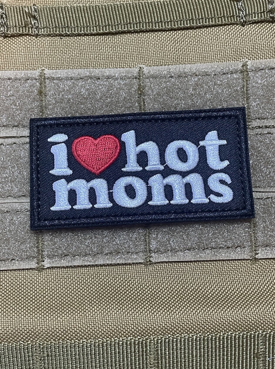 I Love Hot Moms Funny Meme Tactical Patch Hook Loop