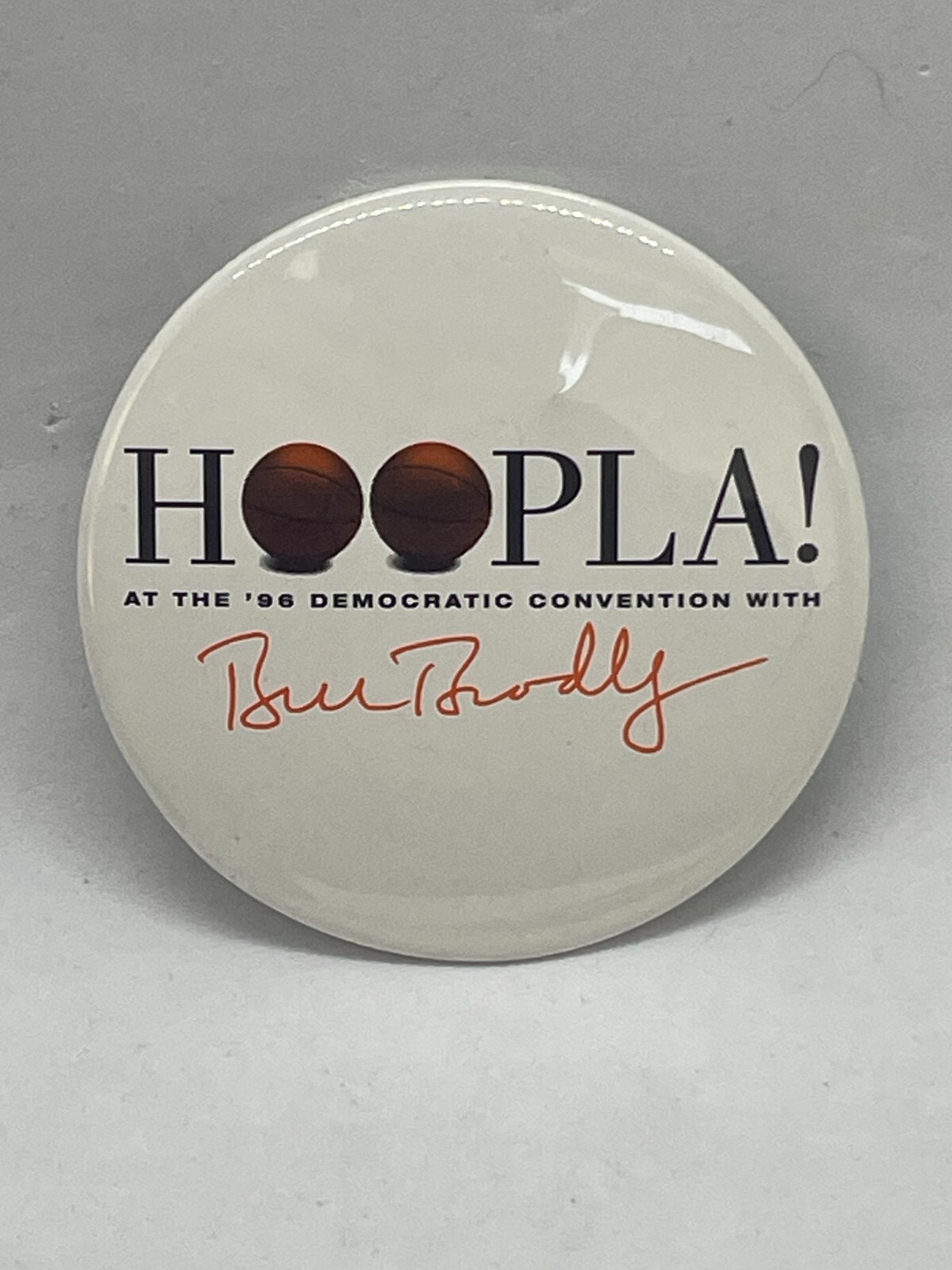 Bill Bradley "Hoopla! At The '96 Democratic Convention" Button