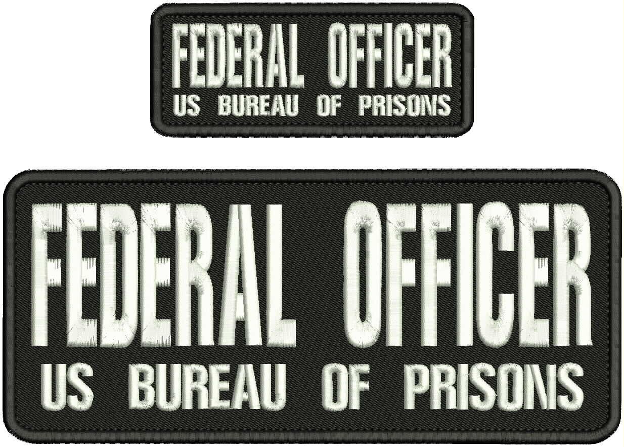 FEDERAL OFFICER US BUREAU OF PRISONS EMBROIDERY PATCH 4X10 AND 2X5 HOOK ON BACK