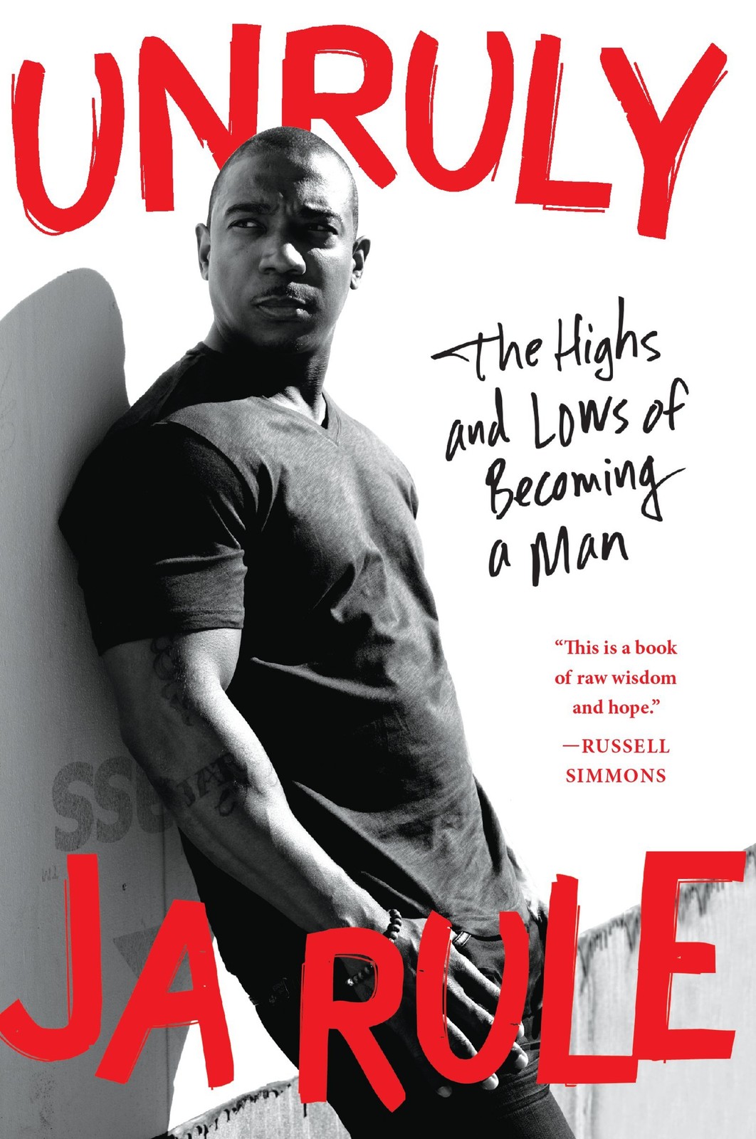 Unruly: The Highs and Lows of Becoming a Man – An African-American Hip Hop Memoi