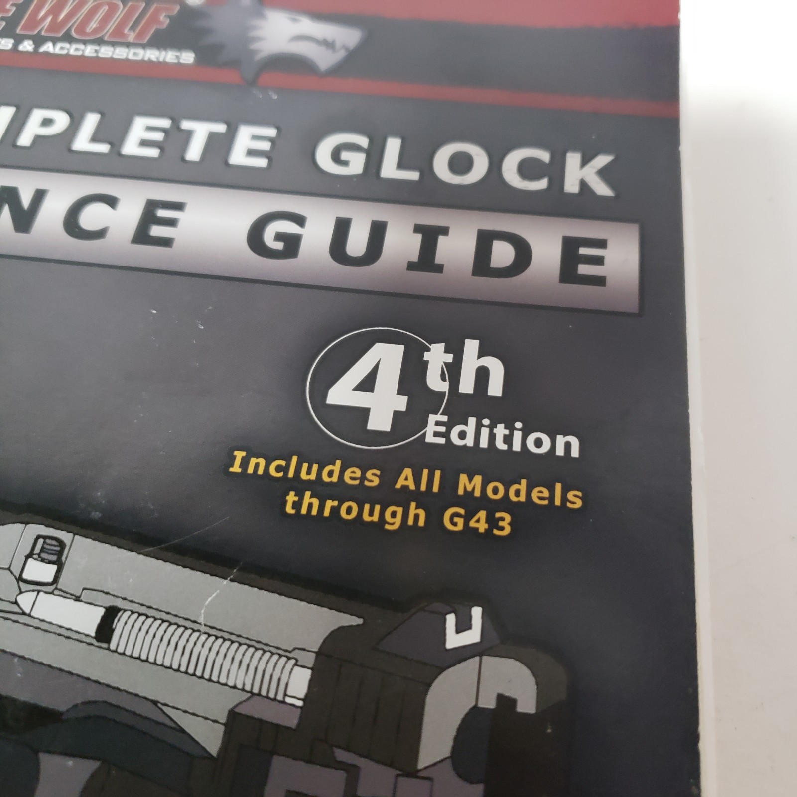The Complete Glock Reference Guide 4th Edition LONE WOLF DISTRIBUTORS