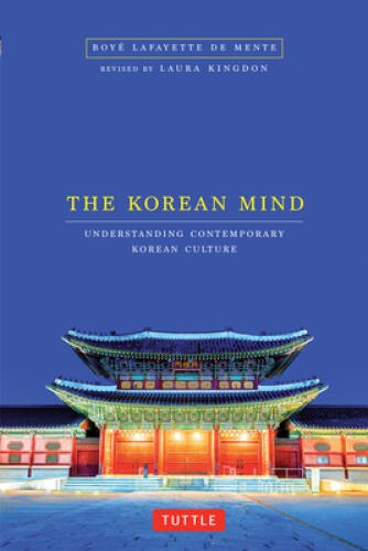The Korean Mind: Understanding Contemporary Korean Culture - Paperback - GOOD
