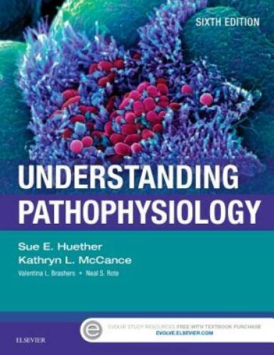 Understanding Pathophysiology, 6e - Paperback By Huether RN  PhD, Sue E. - GOOD