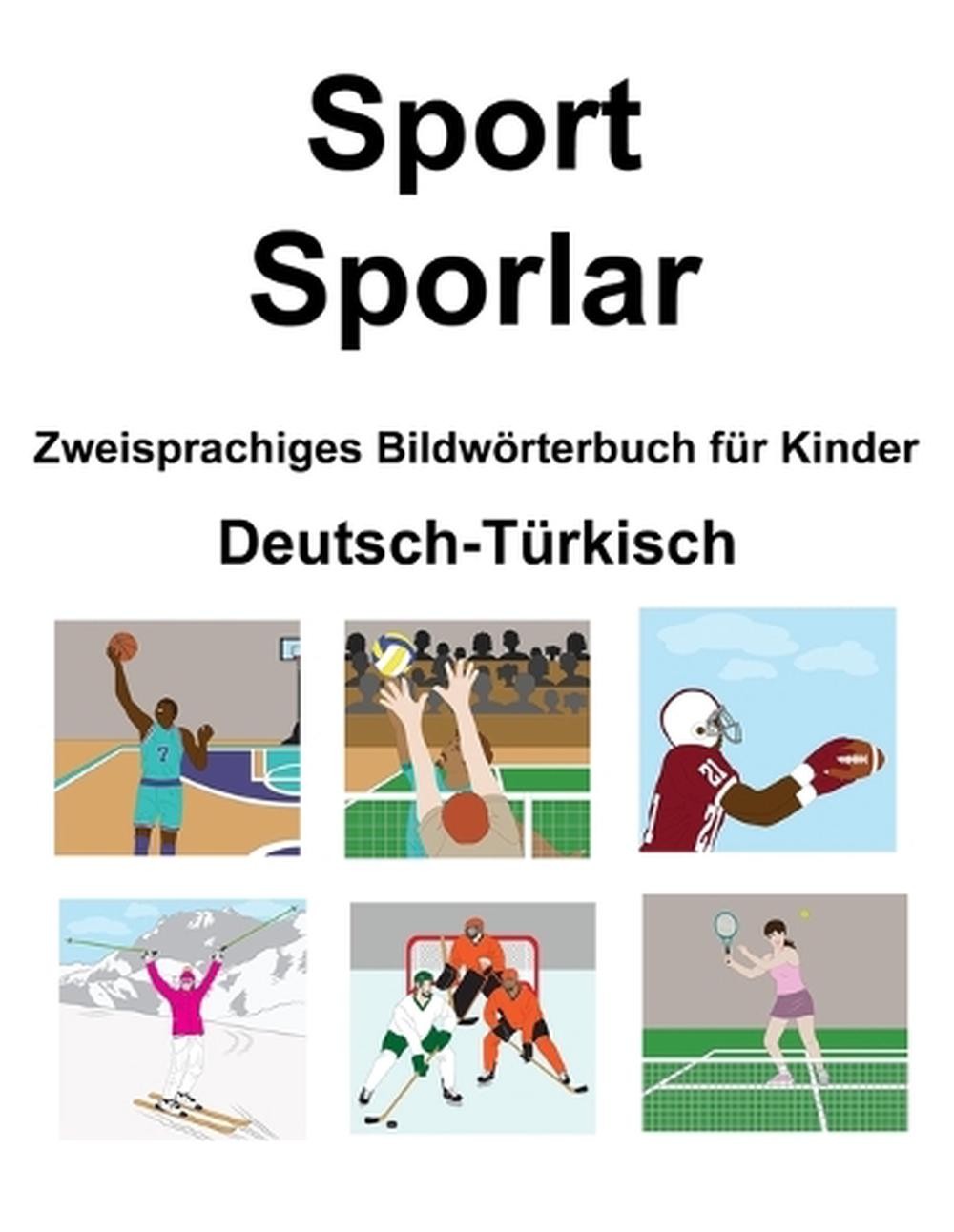 Deutsch-Trkisch Sport / Sporlar Zweisprachiges Bildwrterbuch fr Kinder by Suzann