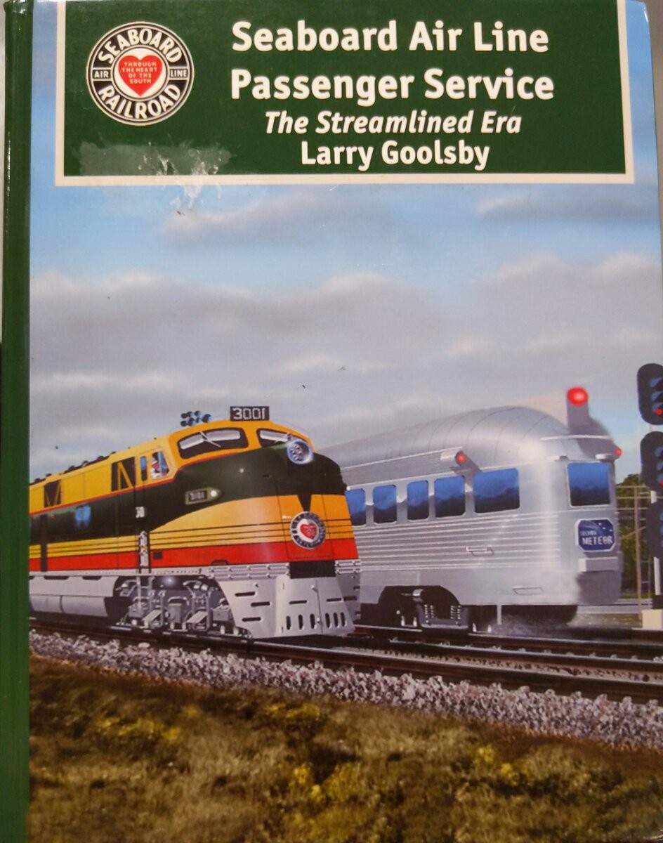 Seaboard Air Line Passenger Service Hardcover Book By Larry Goolsby