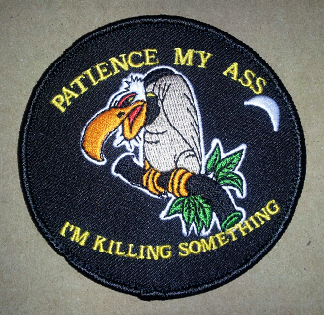 PATIENCE MY ASS GONNA KILL EBMROIDERED 3.5 INCH HOOK SN2 PATCH