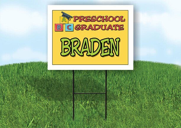 BRADEN PRESCHOOL GRADUATE 18 in x 24 in Yard Sign Road Sign with Stand
