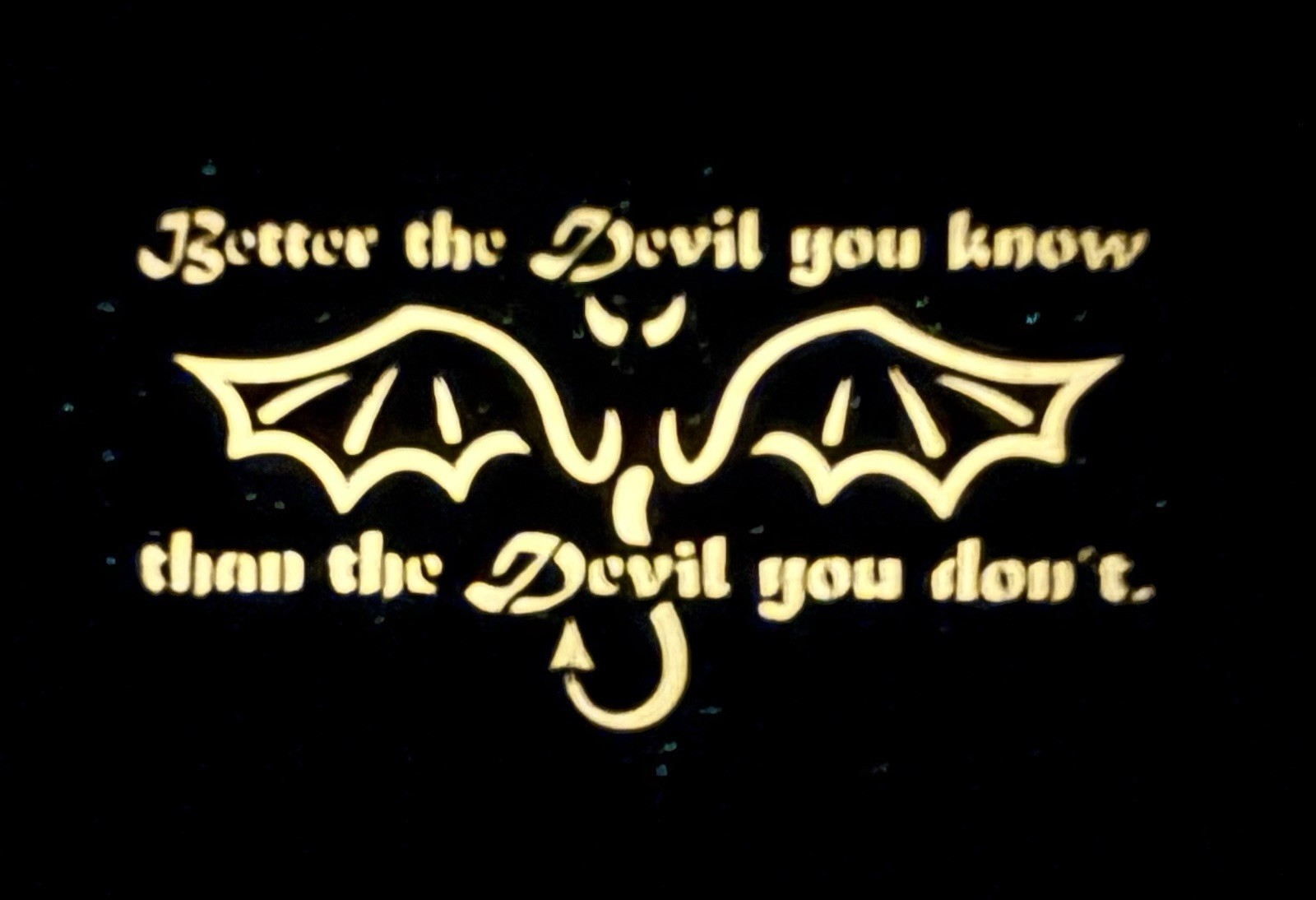 Better The Devil You Know Laser Cut GID morale Patch