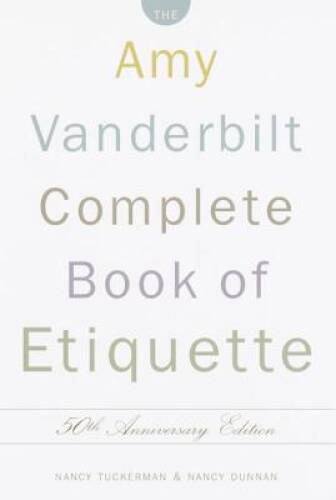 The Amy Vanderbilt Complete Book of Etiquette, 50th Annive - VERY GOOD