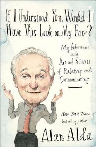 If I Understood You, Would I Have This Look on My Face?: My Adventures in - GOOD