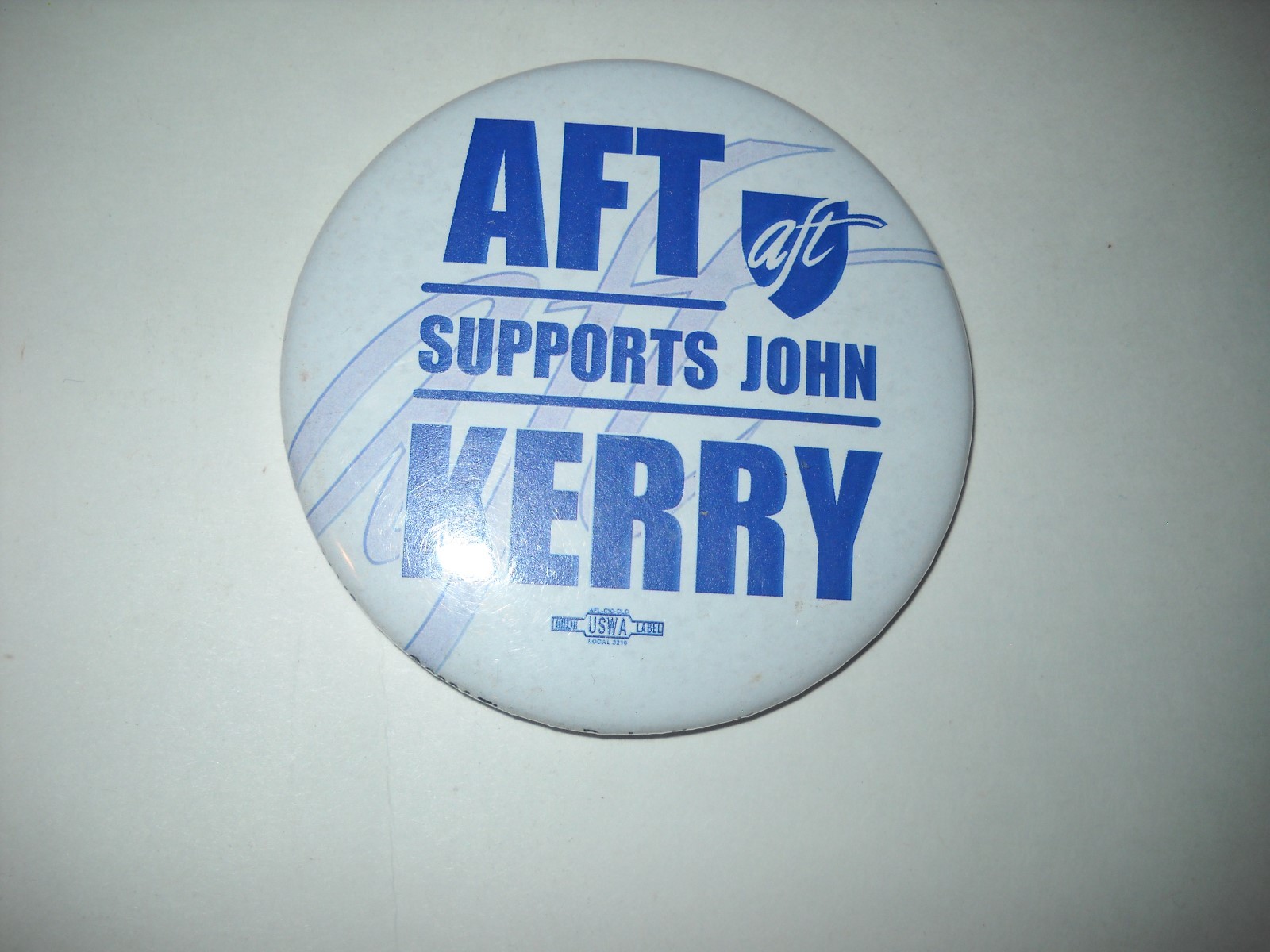 AFT Supports John Kerry political pin- 3" pin