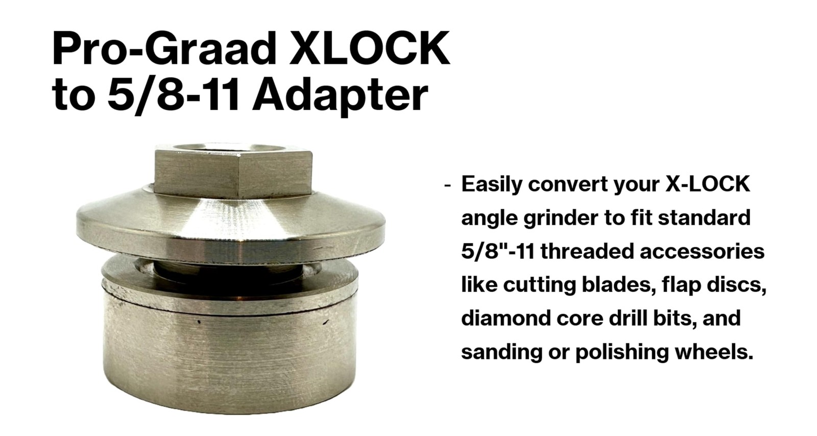 Adapter for XLOCK to 5/8-11 Thread, Includes Flange Lock Nut, for Angle Grind...