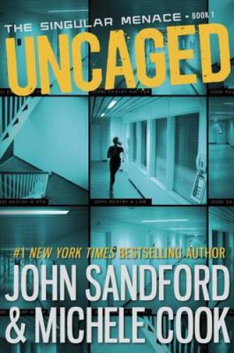 Uncaged (The Singular Menace, 1) - Hardcover By Sandford, John - VERY GOOD